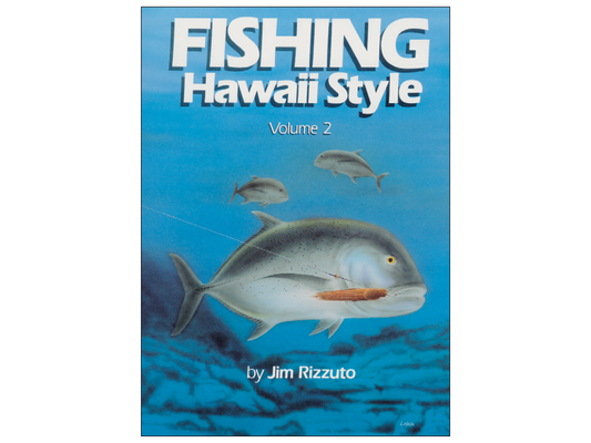 Fishing Hawaii Style Vol. 2 - BOOK SALE Sale $33 - LIMITED SUPPLY!